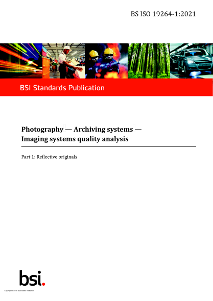 BS ISO 19264-1-2021Photography. Archiving systems. Imaging systems quality analysis. Reflective originals