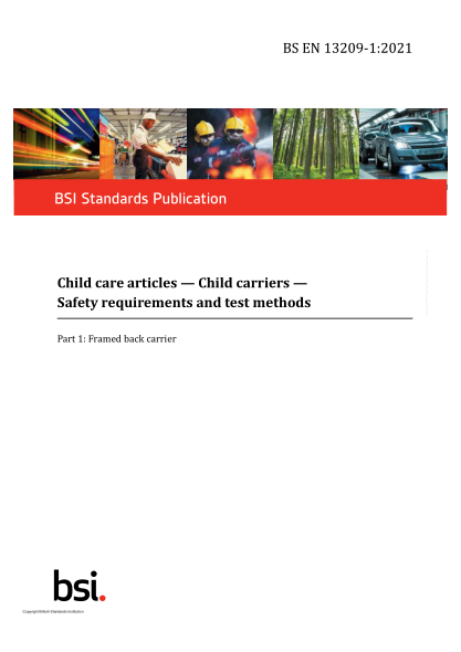 BS EN 13209-1-2021Child care articles. Child carriers. Safety requirements and test methods. Framed back carrier
