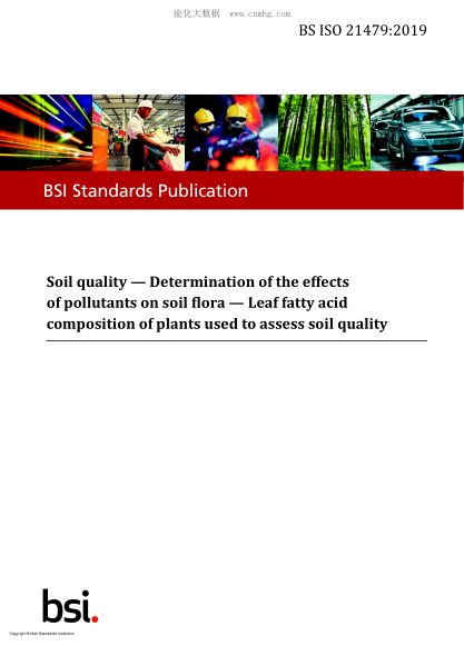 BS ISO 21479-2019   Soil quality. Determination of the effects of pollutants on soil flora. Leaf fatty acid composition of plants used to assess soil quality
