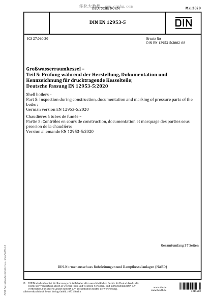 DIN EN 12953-5-2020  Shell boilers - Part 5: Inspection during construction, documentation and marking of pressure parts of the boiler; German version EN 12953-5:2020