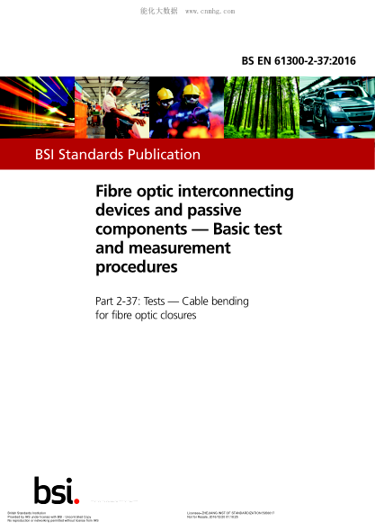 BS EN 61300-2-37-2016 光纖互連設(shè)備和無源組件 基本測試和測量程序 試驗 電纜彎曲用于光纖封閉 Fibre optic interconnecting devices and passive components. Basic test and measurement procedures. Tests. Cable bending for fibre optic closures