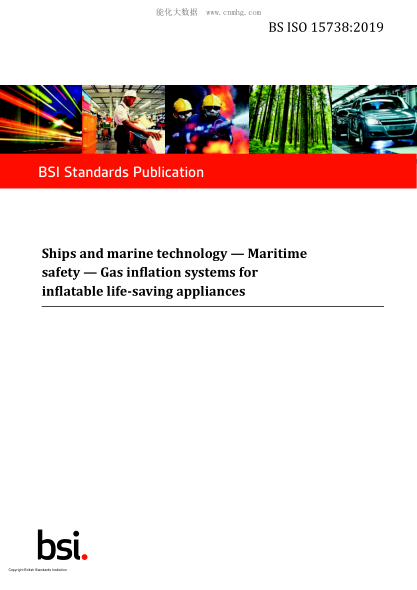 BS ISO 15738-2019 船舶和海上技術(shù) 充氣救生器具用充氣系統(tǒng) Ships and marine technology. Maritime safety. Gas inflation systems for inflatable life-saving appliances
