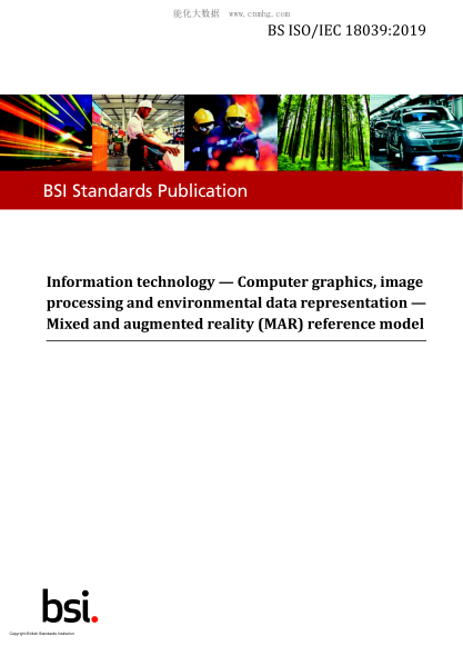BS ISO/IEC 18039-2019   Information technology. Computer graphics, image processing and environmental data representation. Mixed and augmented reality (MAR) reference model