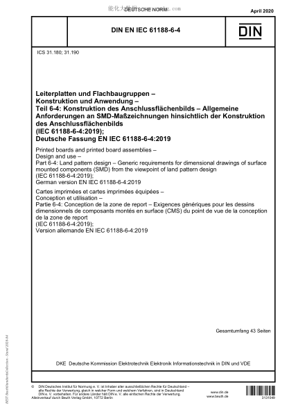 DIN EN IEC 61188-6-4-2020  Printed boards and printed board assemblies - Design and use - Part 6-4: Land pattern design - Generic requirements for dimensional drawings of surface mounted components (SMD) from the viewpoint of land pattern design (IEC 6118