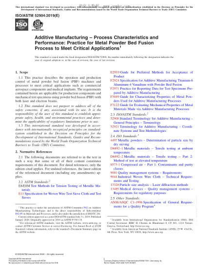 ASTM ISO/ASTM 52904-2019  Additive Manufacturing – Process Characteristics and Performance: Practice for Metal Powder Bed Fusion Process to Meet Critical Applications