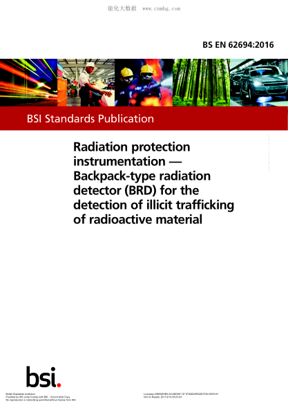 BS EN 62694-2016 輻射防護儀表  用于檢測非法販運放射性物質的背包式輻射探測器(BRD) Radiation protection instrumentation. Backpack-type radiation detector (BRD) for the detection of illicit trafficking of radioactive material
