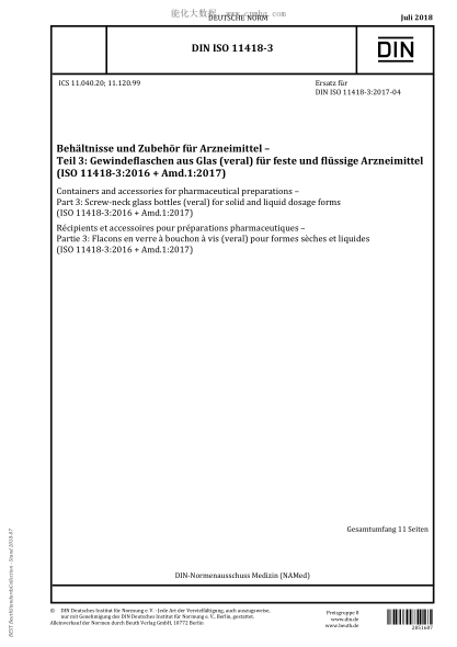 DIN ISO 11418-3-2018  Containers and accessories for pharmaceutical preparations - Part 3: Screw-neck glass bottles (veral) for solid and liquid dosage forms (ISO11418-3:2016 + Amd.1:2017)