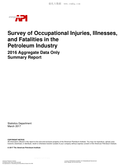 API OCCUPATIONAL INJURIES-2017   Survey of Occupational Injuries, Illnesses, and Fatalities in the Petroleum Industry Summary Report Aggregate Data Only- 2016 Report to Participants