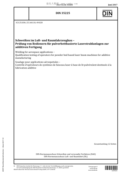 DIN 35225-2017   Welding for aerospace applications - Qualification testing of operators for powder bed based laser beam machines for additive manufacturing