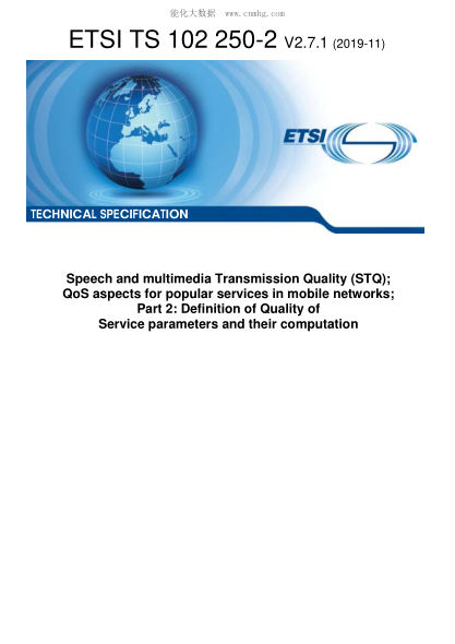 ETSI TS 102 250-2-2019  Speech And Multimedia Transmission Quality (Stq); Qos Aspects For Popular Services In Mobile Networks; Part 2: Definition Of Quality Of Service Parameters And Their Computation