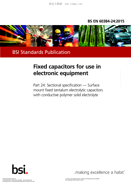 BS EN 60384-24-2015 電子設(shè)備用固定電容器 分規(guī)范:表面安裝、帶導(dǎo)電聚合物固體電解質(zhì)的鉭電解固定電容器 Fixed capacitors for use in electronic equipment. Sectional specification. Surface mount fixed tantalum electrolytic capacitors with conductive polymer solid electrolyte