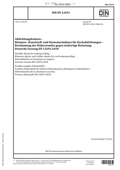 DIN EN 12691-2018  Flexible sheets for waterproofing - Bitumen, plastic and rubber sheets for roof waterproofing - Determination of resistance to impact; German version EN 12691:2018