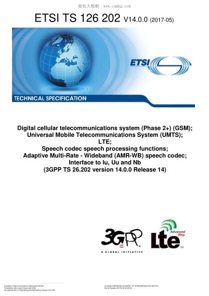 ETSI TS 126 202-2017Digital Cellular Telecommunications System (Phase 2+) (Gsm); Universal Mobile Telecommunications System (Umts); Lte; Speech Codec Speech Processing Functions; Adaptive Multi-Rate. Wideband (Amr-Wb) Speech Codec; Interface To Iu, Uu
