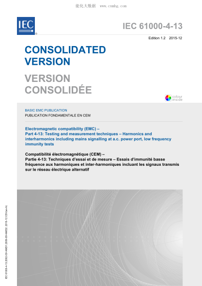IEC 61000-4-13-2015 電磁兼容(EMC)--第4-13部分：試驗和測量技術--在交流電源端的諧波和諧間波（包括主要信號）的低頻抗擾度試驗 Electromagnetic compatibility (EMC) - Part 4-13: Testing and measurement techniques - Harmonics and interharmonics including mains signalling at a.c. power port, low frequency i