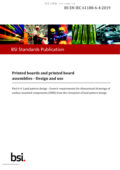 BS EN IEC 61188-6-4-2019   Printed boards and printed board assemblies. Design and use. Land pattern design. Generic requirements for dimensional drawings of surface mounted components (SMD) from the viewpoint of land pattern design