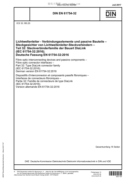 DIN EN 61754-32-2017  Fibre optic interconnecting devices and passive components - Fibre optic connector interfaces - Part 32: Type DiaLink connector family (IEC 61754-32:2016); German version EN 61754-32:2016