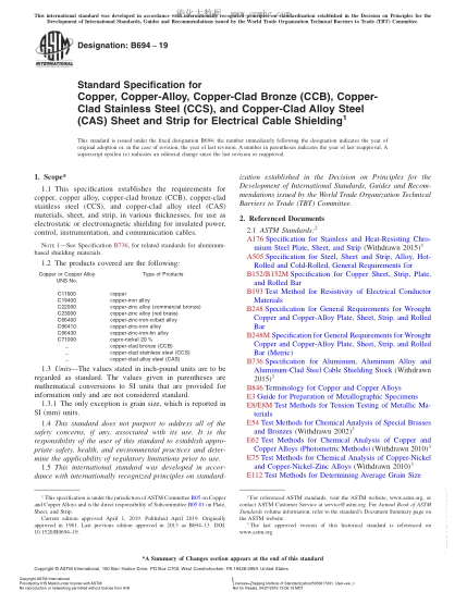 ASTM B694-2019  Standard Specification for Copper, Copper-Alloy, Copper-Clad Bronze (CCB), Copper-Clad Stainless Steel (CCS), and Copper-Clad Alloy Steel (CAS) Sheet and Strip for Electrical Cable Shielding
