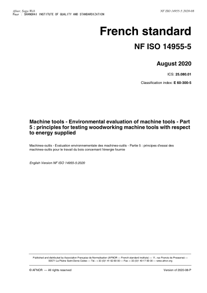 NF ISO 14955-5-2020  Machine tools - Environmental evaluation of machine tools - Part 5 : principles for testing woodworking machine tools with respect to energy supplied