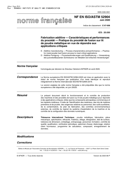 NF EN ISO/ASTM 52904-2020  Additive manufacturing - Process characteristics and performance - Practice for metal powder bed fusion process to meet critical applications