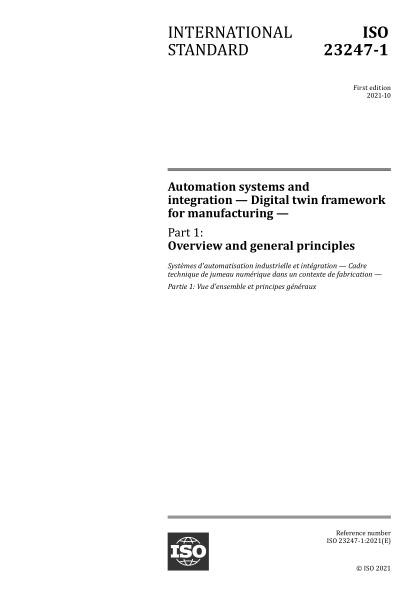 ISO 23247-1-2021 自動化系統(tǒng)和集成--制造用數(shù)字雙框架--第1部分：概述和一般原則 Automation systems and integration &mdash; Digital twin framework for manufacturing &mdash; Part 1: Overview and general principles